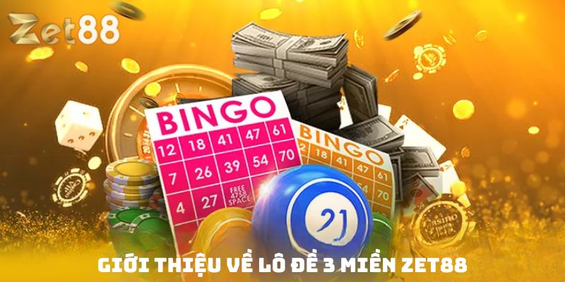 Lô đề 3 miền Zet88