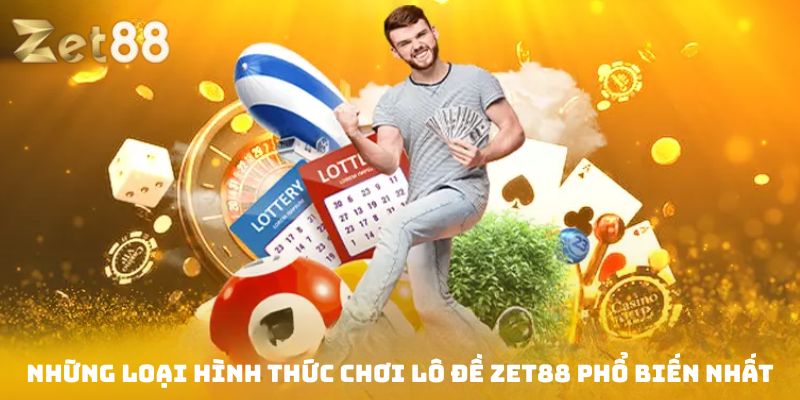 Tìm hiểu chi tiết về lô đề Zet88