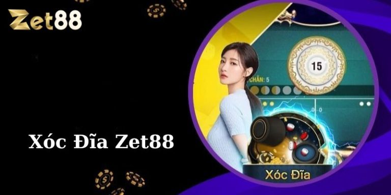 Xóc đĩa Zet88