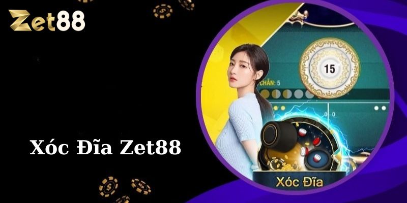 Xóc đĩa Zet88